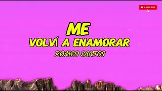 Me volvi a enamorar / romeo santos (letras ly) 2025