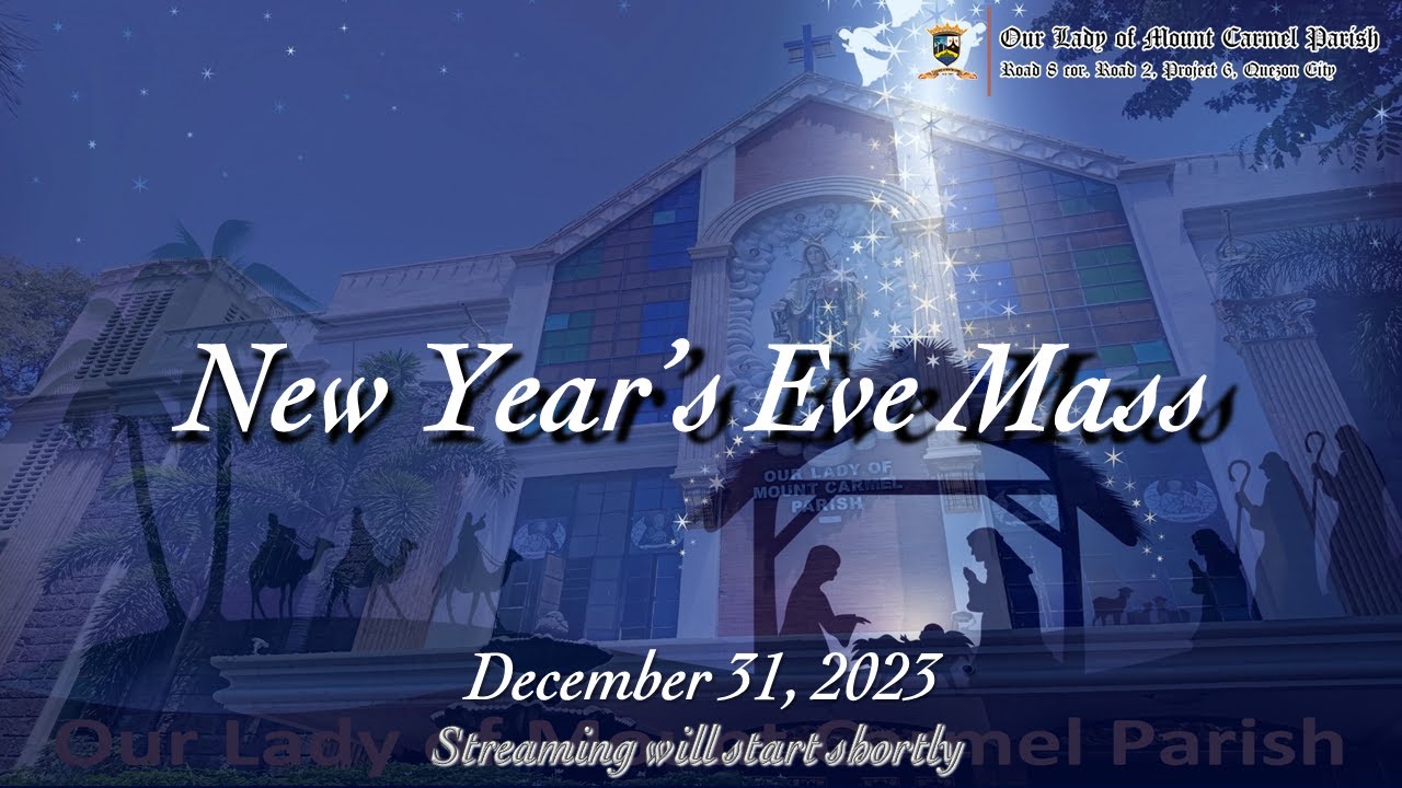 HOLY MASS New Year s Eve Mass December 31 2023 YouTube Holy mass new year s eve mass december 31 2023 youtube