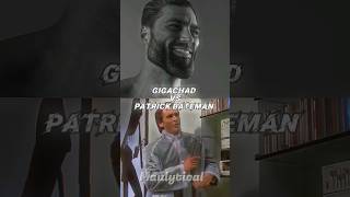 Gigachad Vs Sigma Patrick Bateman #shorts #sigma #gigachad