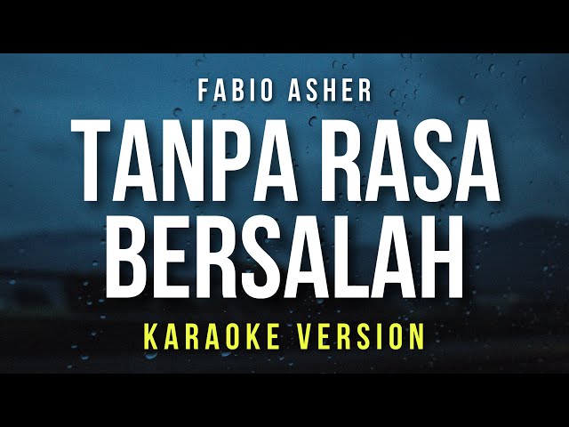 Tanpa Rasa Bersalah - Fabio Asher (Karaoke) class=