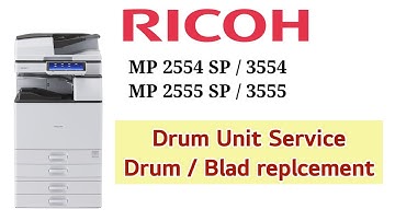 How to service Drum unit Ricoh Printer | MP 2554 SP