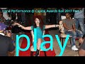 Hand Performance @ Capital Awards Ball 2017 Part 1