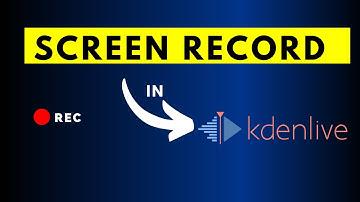 How to Use Kdenlive to Make Screen Recordings - Kdenlive Tutorial