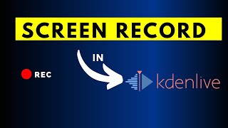 How to Use Kdenlive to Make Screen Recordings - Kdenlive Tutorial screenshot 3