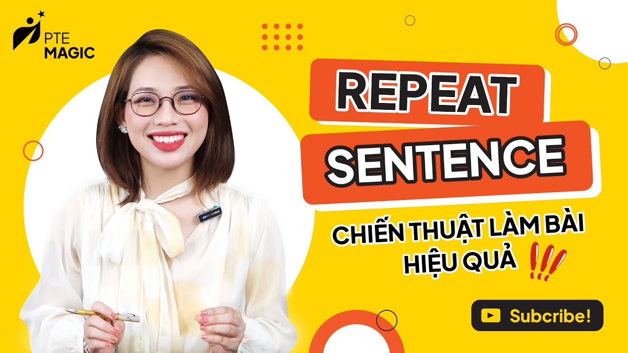 PTE Magic | PTE Repeat Sentence - Chiến thuật làm bài thi hiệu quả