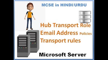 MS Exchange in HINDI | LEC 9 Hub Transport Role Email Address Policies Transport rules and Journal R