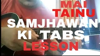 MAI TAINU SAMJHAWAN KI GUITAR TABS LESSON | (humpty sharma ki dulhania)
