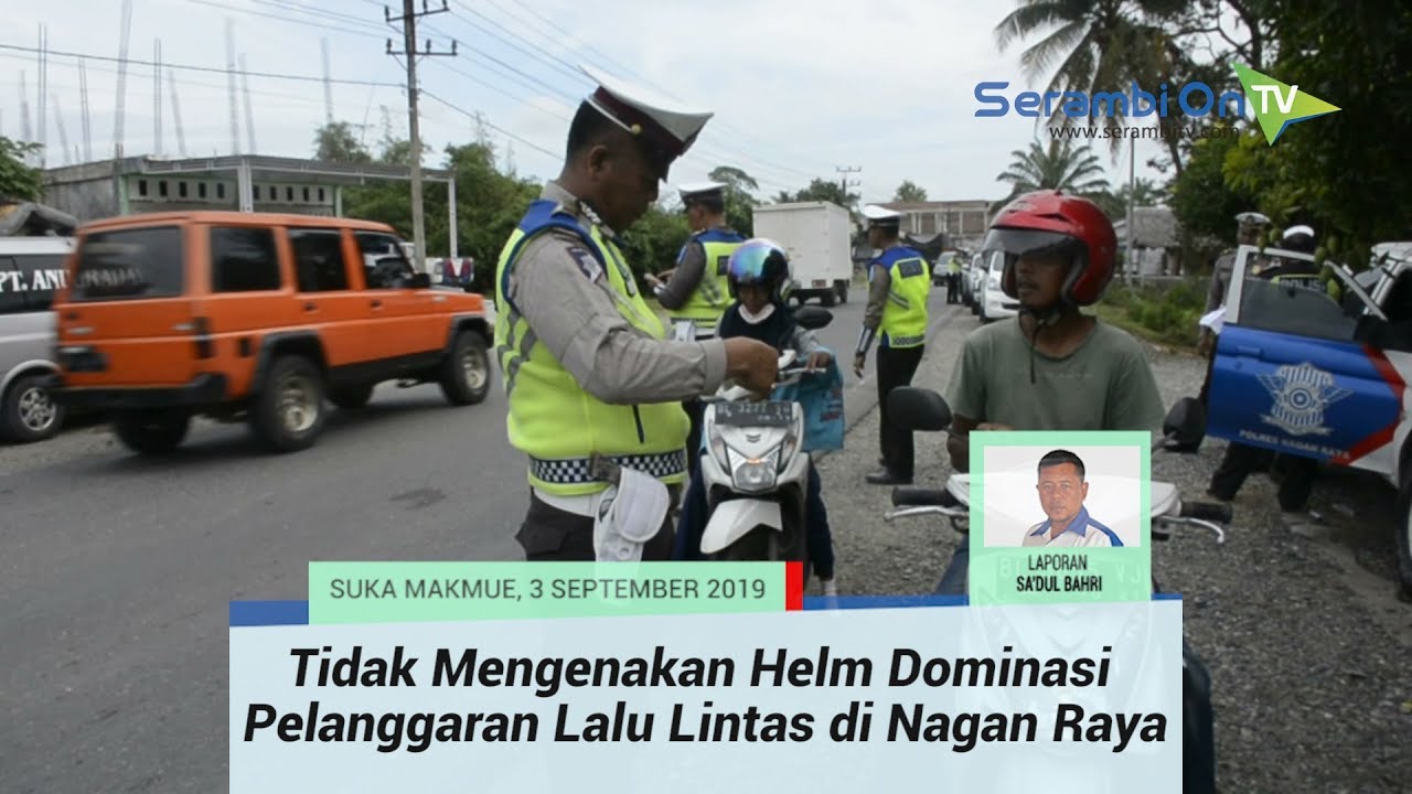 perjalanan ke langkawi Tidak Mengenakan Helm Dominasi Pelanggaran Lalu Lintas di Nagan Raya