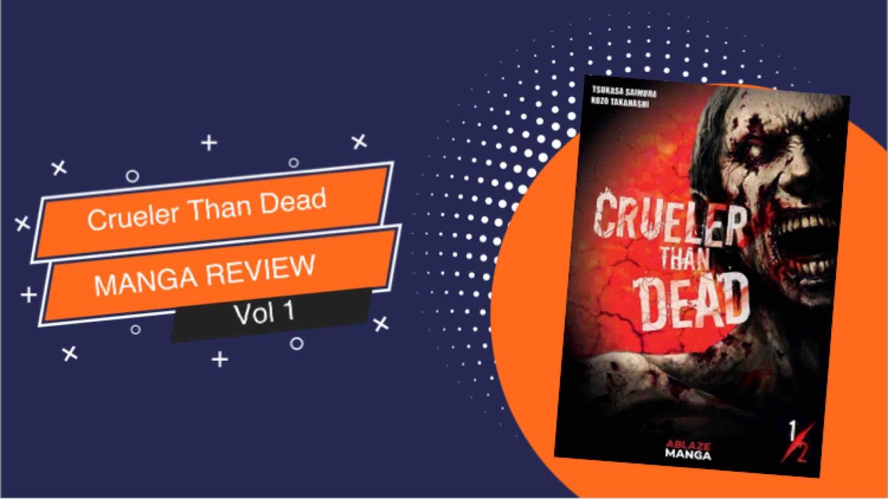 Crueler Than Dead (クルエラー ザン デッド ) - Volume 1 - Manga Review - YouTube
