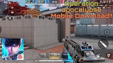 How To Download And Play Operation Apocalypse Mobile!!