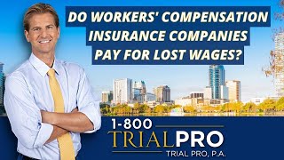 Do Workers' Compensation Insurance Companies Pay For Lost Wages?