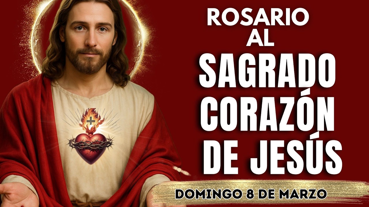 MILAGROSO ROSARIO AL❤️SAGRADO CORAZÓN DE JESÚS❤️. Domingo, 8 de Marzo. 𝑯𝒊𝒔𝒕𝒐𝒓𝒊𝒂𝒔 𝒅𝒆 𝑭𝒆.o