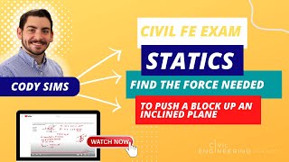 Civil FE Exam – Statics – Find the Force Needed to Push a Block up an Inclined Plane