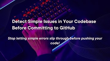 DevSecOps Series#2: Detect Simple Issues in Your Codebase Before Committing to GitHub | Whiteboard