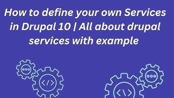 How to define your own Services in Drupal 10 | All about drupal services with example