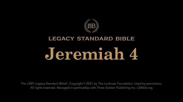 Jeremiah 4 - Legacy Standard Bible (LSB) - Audio