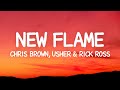 Chris Brown - New Flame (Lyrics) ft. Usher, Rick Ross