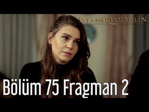 İstanbullu Gelin 75. Bölüm 2. Fragman