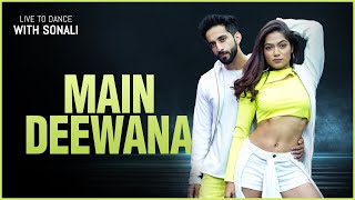 Main Deewana - Ganesh Hegde | Dance Cover | LiveToDance with Sonali