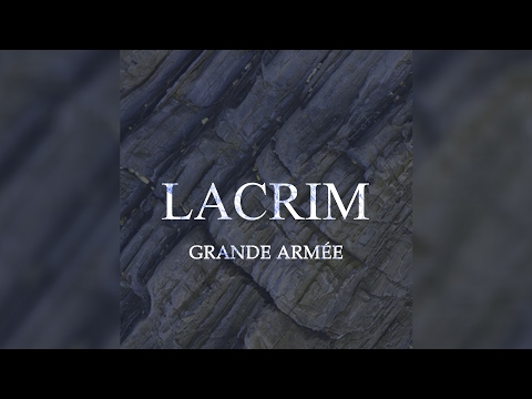 TÉLÉCHARGER GRANDE ARMEE LACRIM LACRIM TÉLÉCHARGER GRANDE ARMEE
