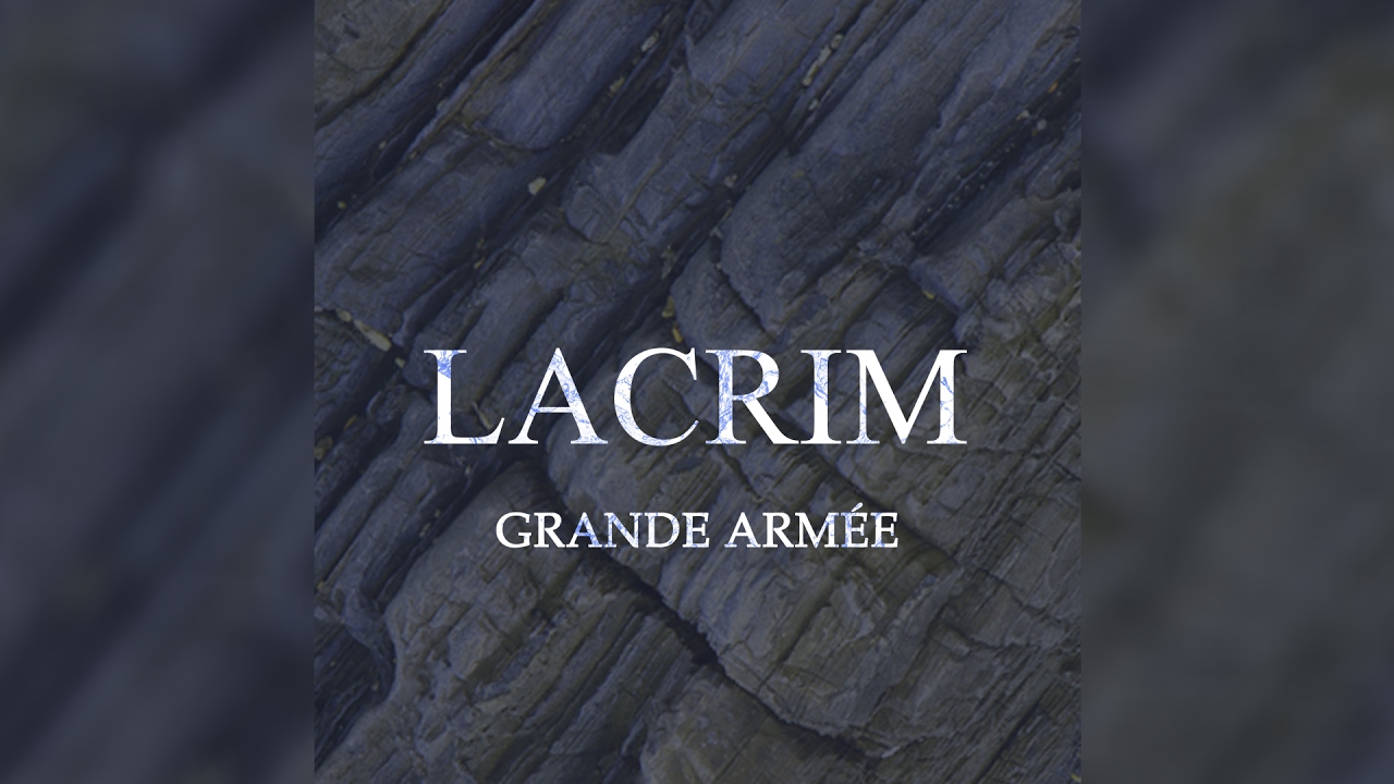 TÉLÉCHARGER GRANDE ARMÉE LACRIM LACRIM ARMÉE TÉLÉCHARGER GRANDE