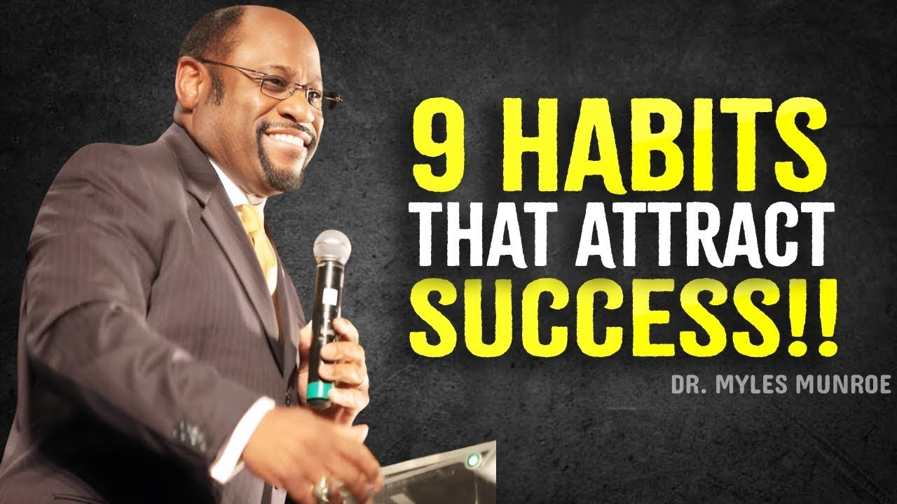 Become The Person Who Attracts Success - Myles Munroe Motivation - YouTube