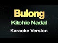 Kitchie Nadal - Bulong (Karaoke Version)
