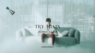 Jaehyun ft. D.Ear - TRY AGAIN Lyrics [SUB INDO]