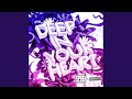 Deep In Your Heart