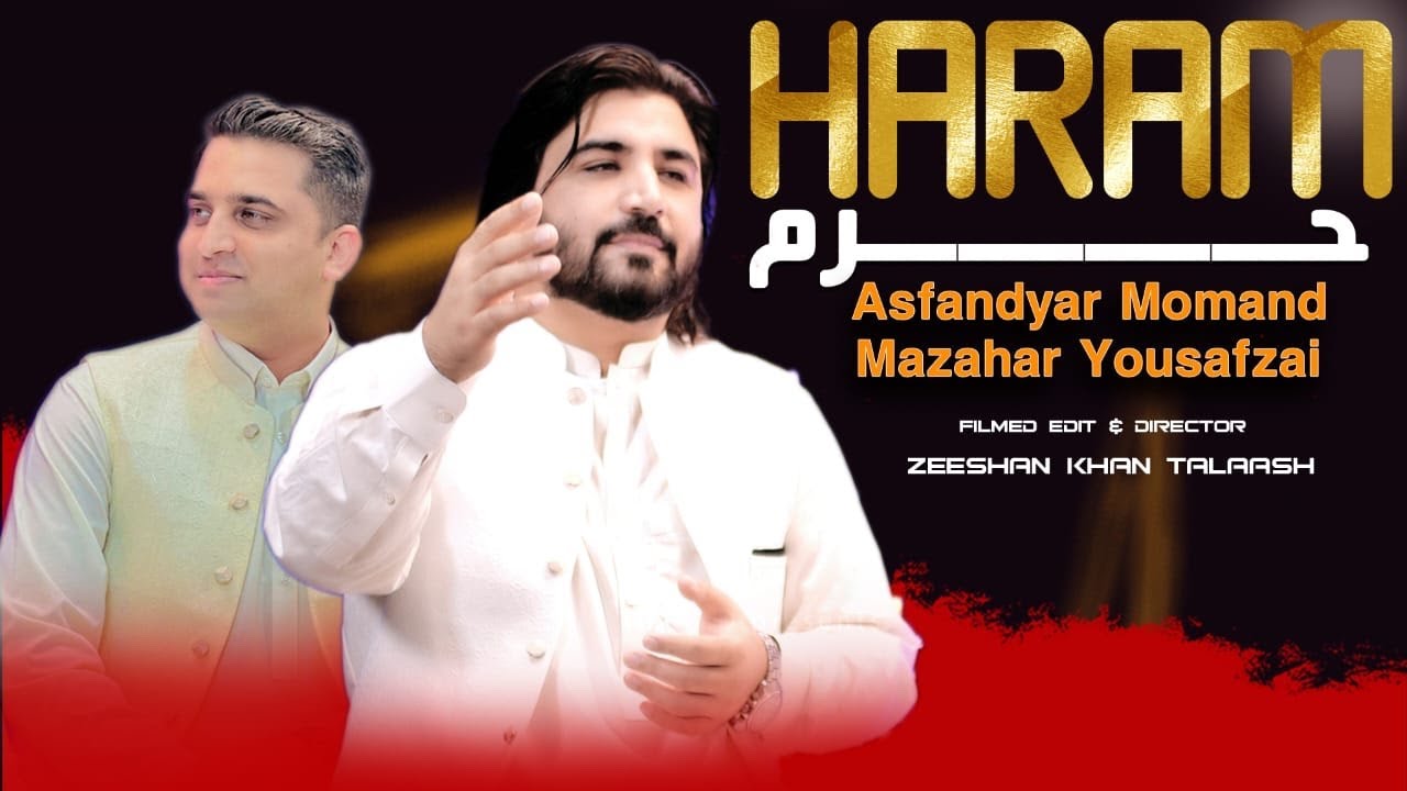 Watch Asfandyar Momand And Mazhar Yousafzai | Haram | Pashto new songs 2025 | official Video Music on YouTube Watch Asfandyar Momand And Mazhar Yousafzai | Haram | Pashto new songs 2025 | official Video Music on YouTube