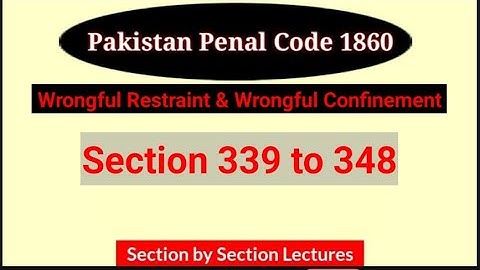 Section 339 to 348 PPC | Wrongful Restraint & Wrongful Confinement | Chapter 16-A (Law GAT Lecture)