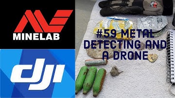 #59 Metal Detecting and a Drone