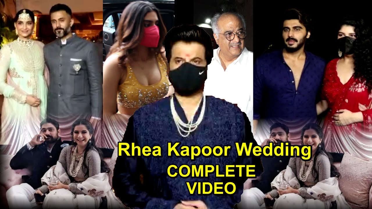 Rhea Kapoor And Karan Boolani Wedding | Kapoor Family COMPLETE VIDEO | , Sonam, Arjun & Anil Kapoor