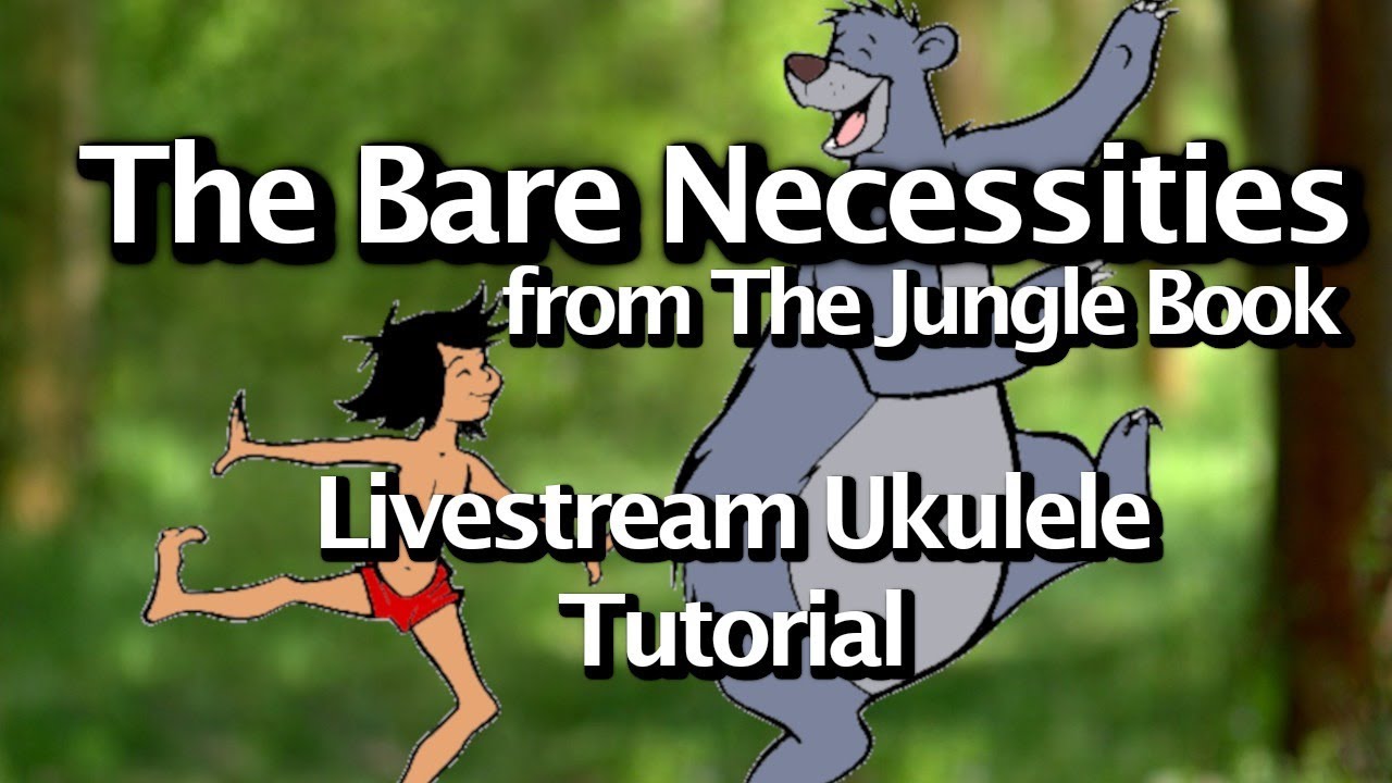 The Bare Necessities Ukulele Livestream Tutorial YouTube