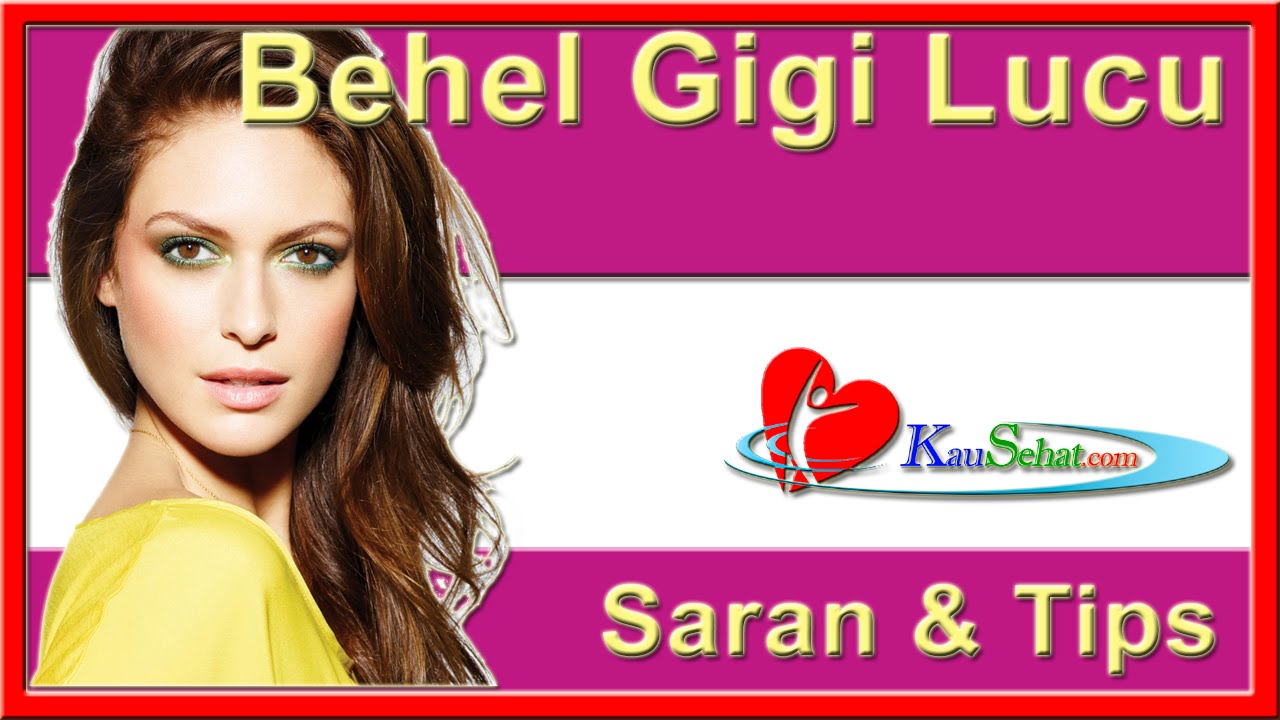 Behel Gigi Lucu VIDEO Kesehatan Hidup Wanita Indonesia YouTube Behel Gigi Lucu VIDEO Kesehatan Hidup Wanita Indonesia YouTube