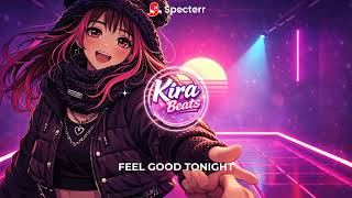 Feel Good Tonight | Kira Beats ♥