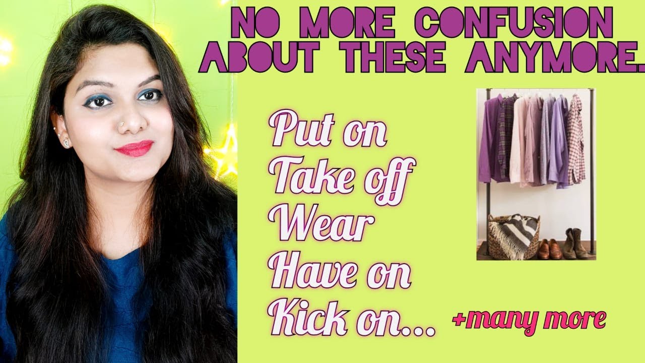 English Words Related to Clothing | Put on, Take off, Wear, Have on, Throw on and a lot more...😎