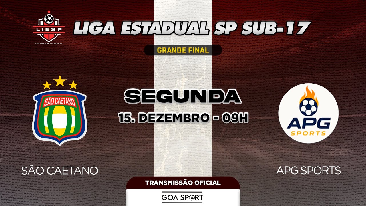 SUB-17/ GRANDE FINAL - SÃO CAETANO X APG SPORTS - LIGA ESTADUAL SÃO PAULO | LIESP
