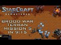 StarCraft Remastered Broodwar Terran Mission 5: Emperor's Fall (Speedrun / Walkthrough)