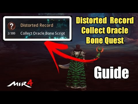 Mir 4 Distorted  Record | Collect Oracle Bone Script Quest Guide