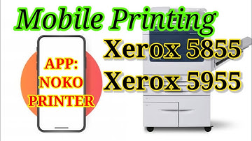 Xerox 5855 / 5955 Android Printing || NOKO Printer || Wireless Printing || Xerox  Android Driver ||