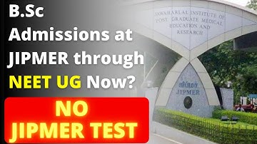 No Separate JIPMER BSc Entrance Tests; Admission To Be Based On NEET UG Score 📌NEET 2021 Update
