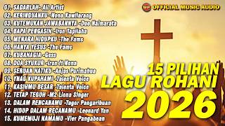 Download Lagu 15 Lagu Rohani Pilihan 2026 | Lagu Rohani Terbaru | Pop Rohani (Official Music Audio) MP3