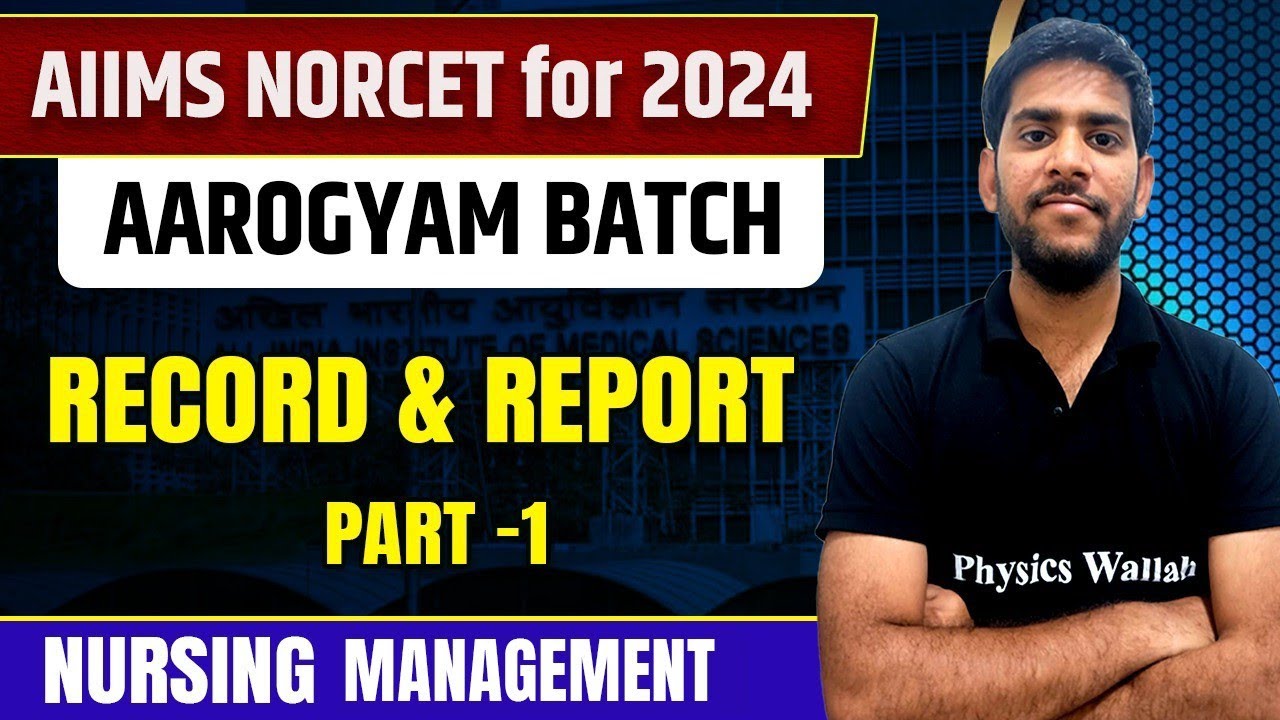Record & Report Part 1 | Nursing Management | AIIMS NORCET 6 2024