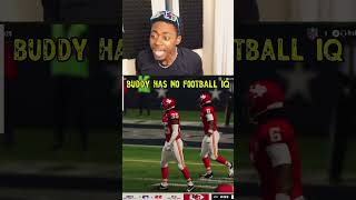 Buddy had no Football IQ #madden26