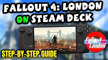 Fallout 4: London on Steam Deck - A Step-by-Step Guide