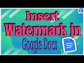2 amazing ways to insert watermark in Google Docs.