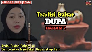 IS THE TRADITION OF BURNING INCENSE FORBIDDEN❓ ANGGRA PUTRI TANIA