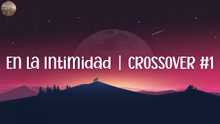 Big One - En La Intimidad | CROSSOVER #1 | Luke Combs, David Kushner, The Weeknd.. (Lyric Video)