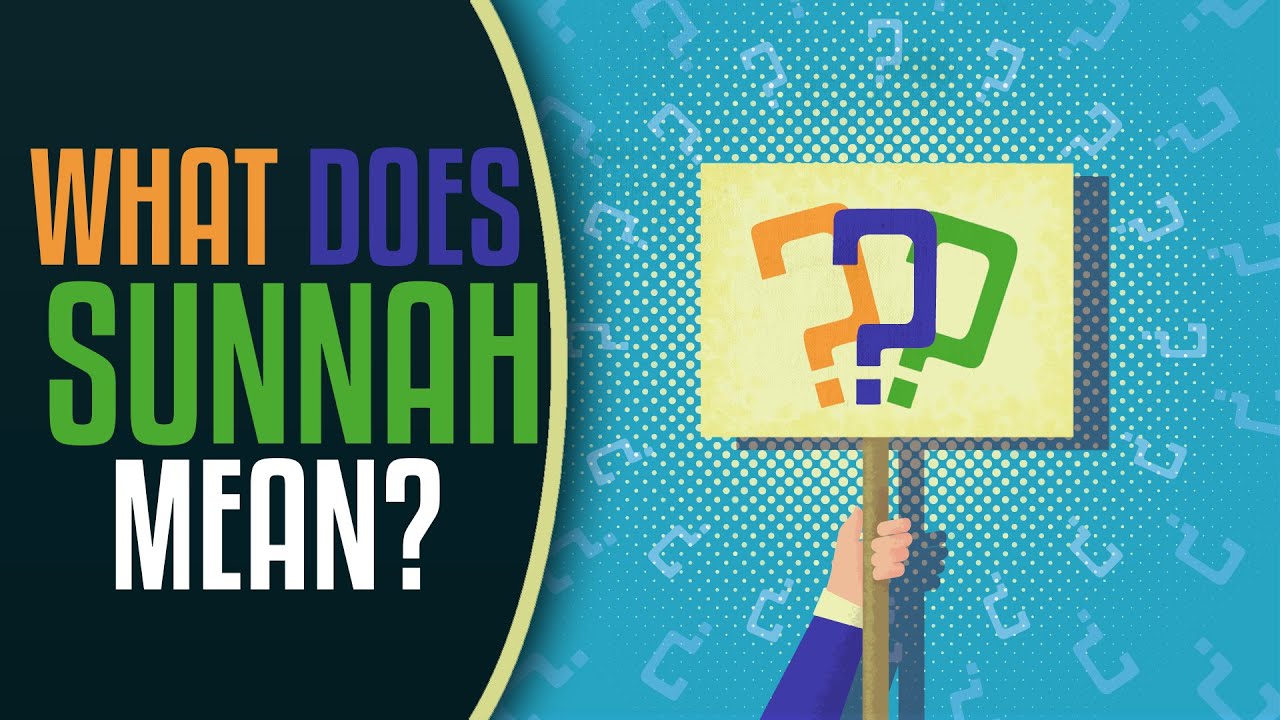 What Does Sunnah Mean YouTube What Does Sunnah Mean YouTube